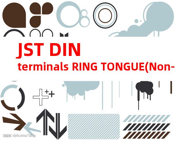 JST DIN terminals RING TONGUE(Non-insulated)系列 GS12-2.5产品规格书